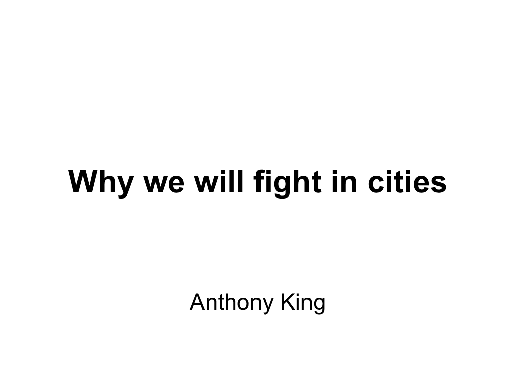 Why We Will Fight in Cities