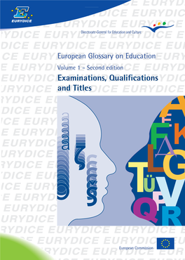 European Glossary on Education, Volume 1 - Examinations, Qualifications and Titles Titles Examinations,And Qualifications- 1 Volume Education, on Glossaryeuropean