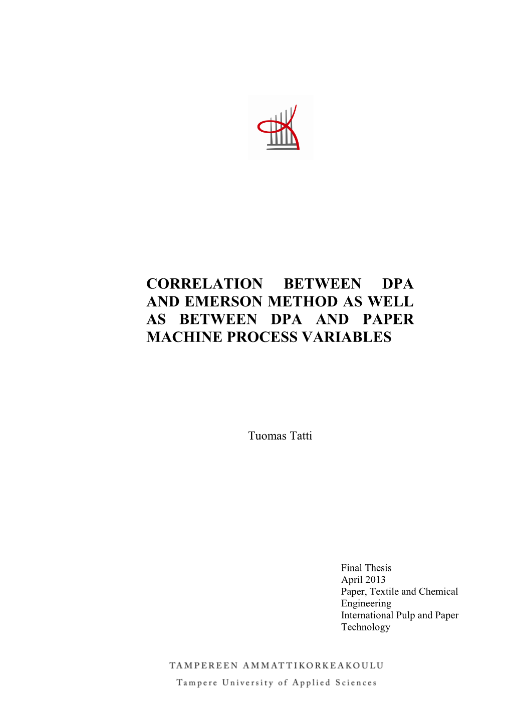 Correlation Between Dpa and Emerson Method As Well As Between Dpa and Paper Machine Process Variables