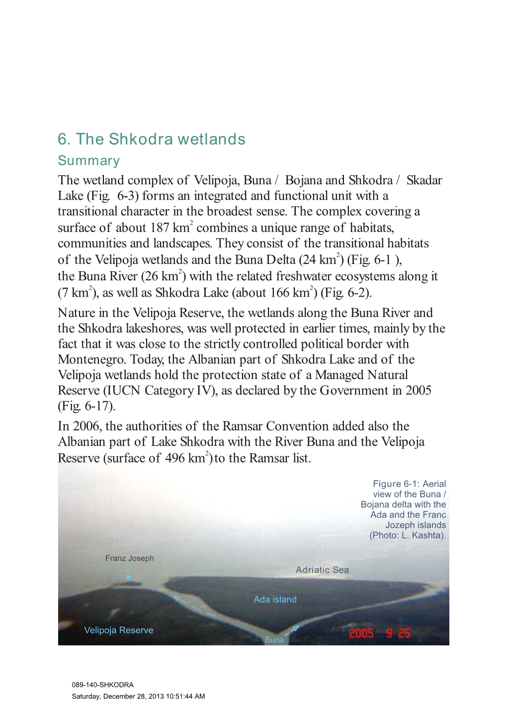 6. the Shkodra Wetlands Summary the Wetland Complex of Velipoja, Buna / Bojana and Shkodra / Skadar Lake (Fig