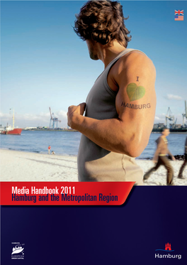 Media Handbook 2011 Hamburg and the Metropolitan Region Content
