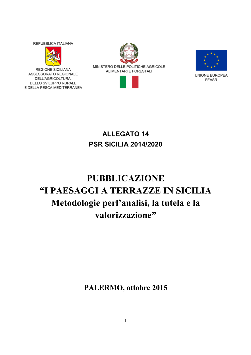 PUBBLICAZIONE “I PAESAGGI a TERRAZZE in SICILIA Metodologie Perl'analisi, La Tutela E La Valorizzazione”