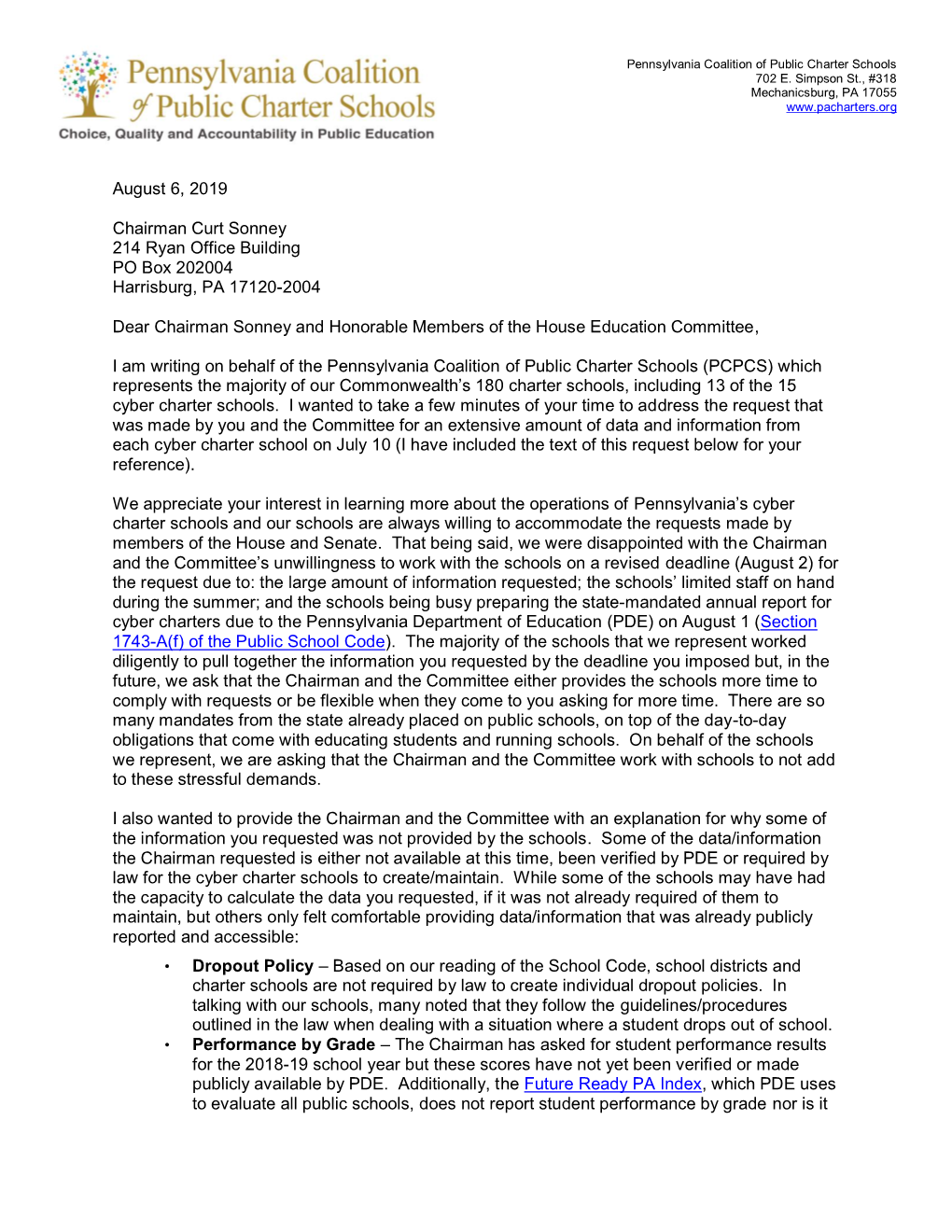 August 6, 2019 Chairman Curt Sonney 214 Ryan Office Building PO Box 202004 Harrisburg, PA 17120-2004 Dear Chairman Sonney and Ho