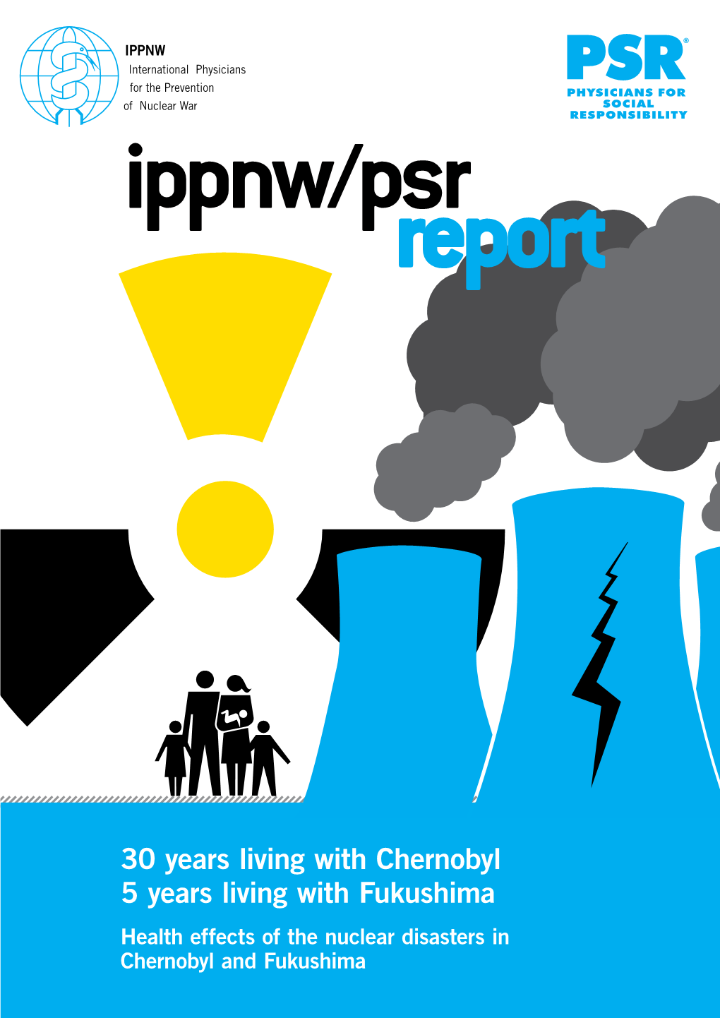 30 Years Living with Chernobyl 5 Years Living with Fukushima