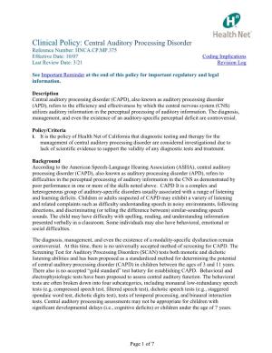 Clinical Policy: Central Auditory Processing Disorder Reference Number: HNCA.CP.MP.375 Effective Date: 10/07 Coding Implications Last Review Date: 3/21 Revision Log
