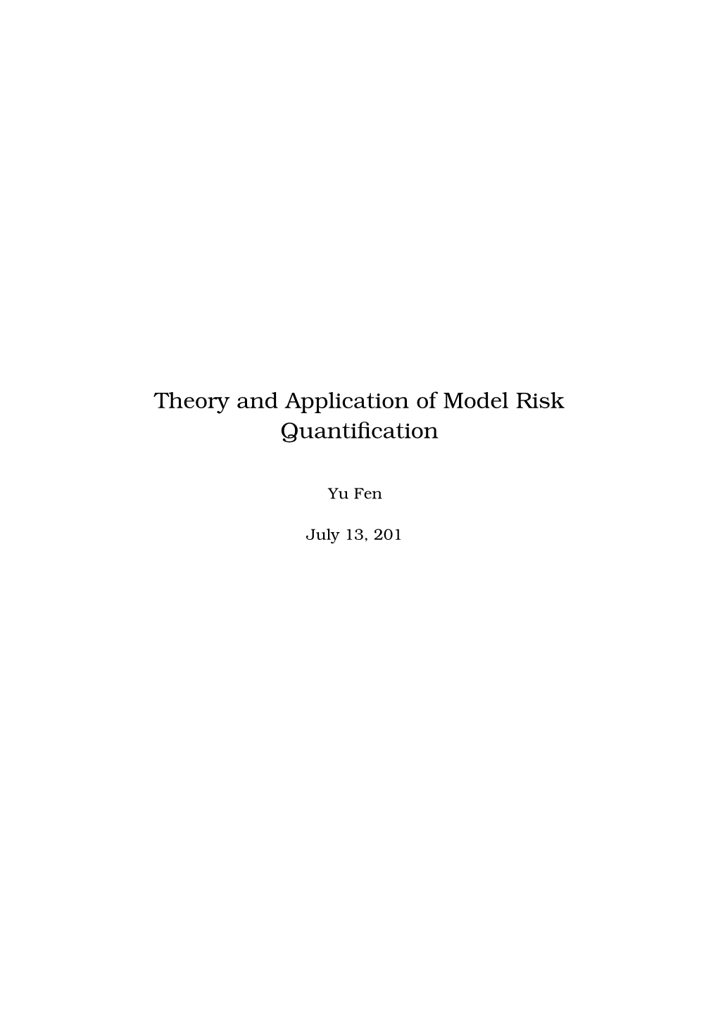 Theory and Application of Model Risk Quantification