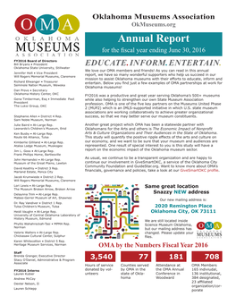 Annual Report MUSEUMS for the Fiscal Year Ending June 30, 2016 a S S O C I a T I O N FY2016 Board of Directors Bill Bryans • President EDUCATE