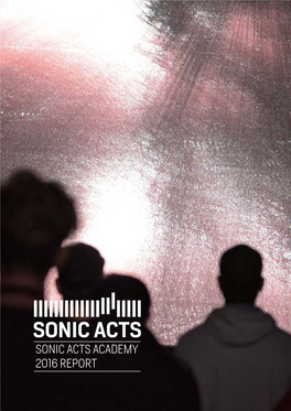 Sonic Acts Academy 2016 Report