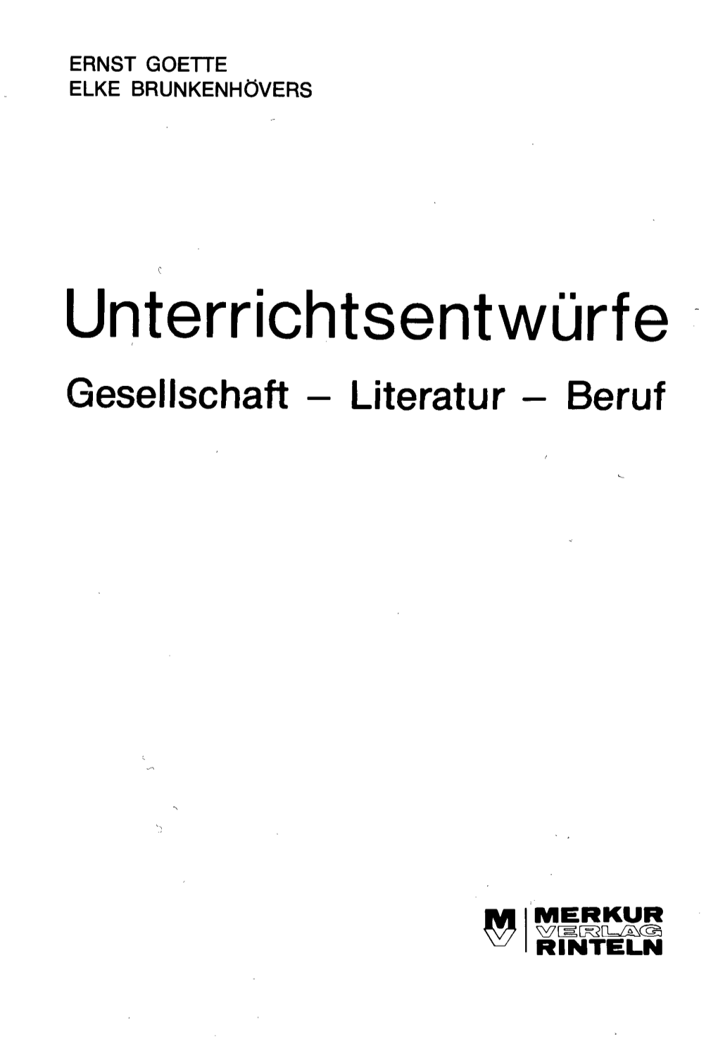 Unterrichtsentwürfe Gesellschaft - Literatur - Beruf