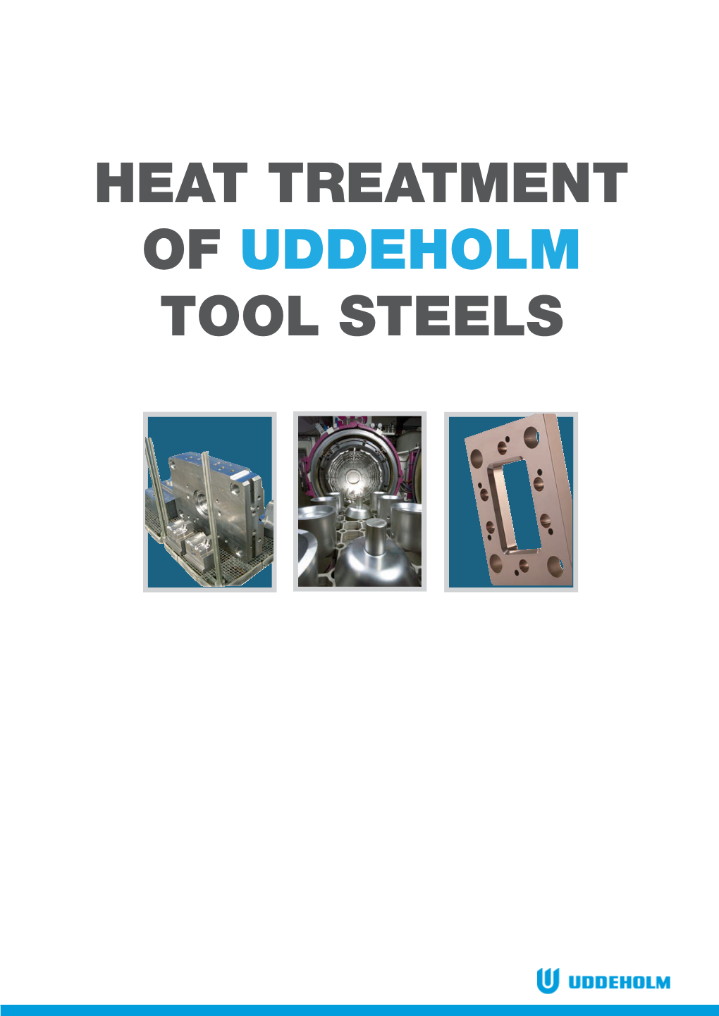 Heat Treatment of Uddeholm Tool Steels