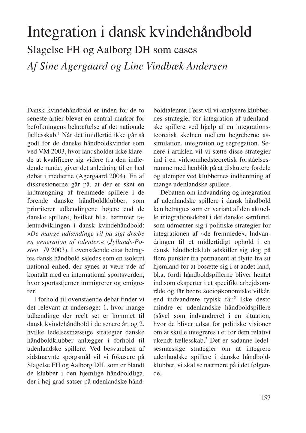 Integration I Dansk Kvindehåndbold. Slagelse FH Og Aalborg DH Som