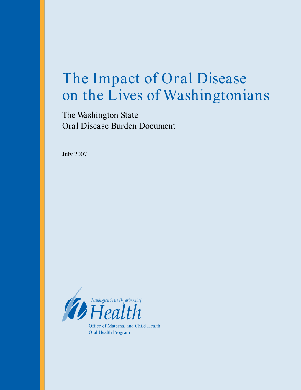 The Impact of Oral Disease on the Lives of Washingtonians the Washington State Oral Disease Burden Document