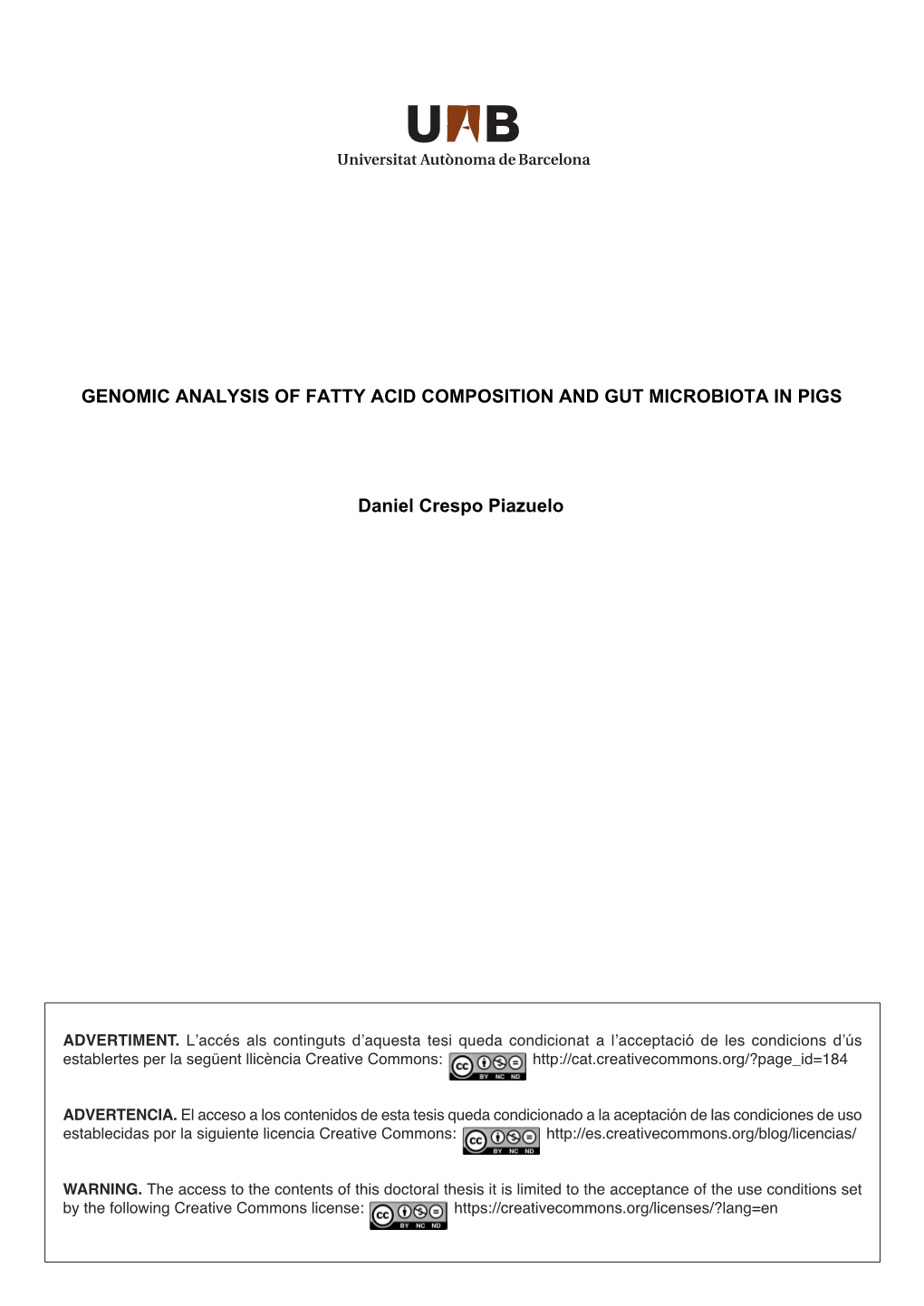 GENOMIC ANALYSIS of FATTY ACID COMPOSITION and GUT MICROBIOTA in PIGS Daniel Crespo Piazuelo