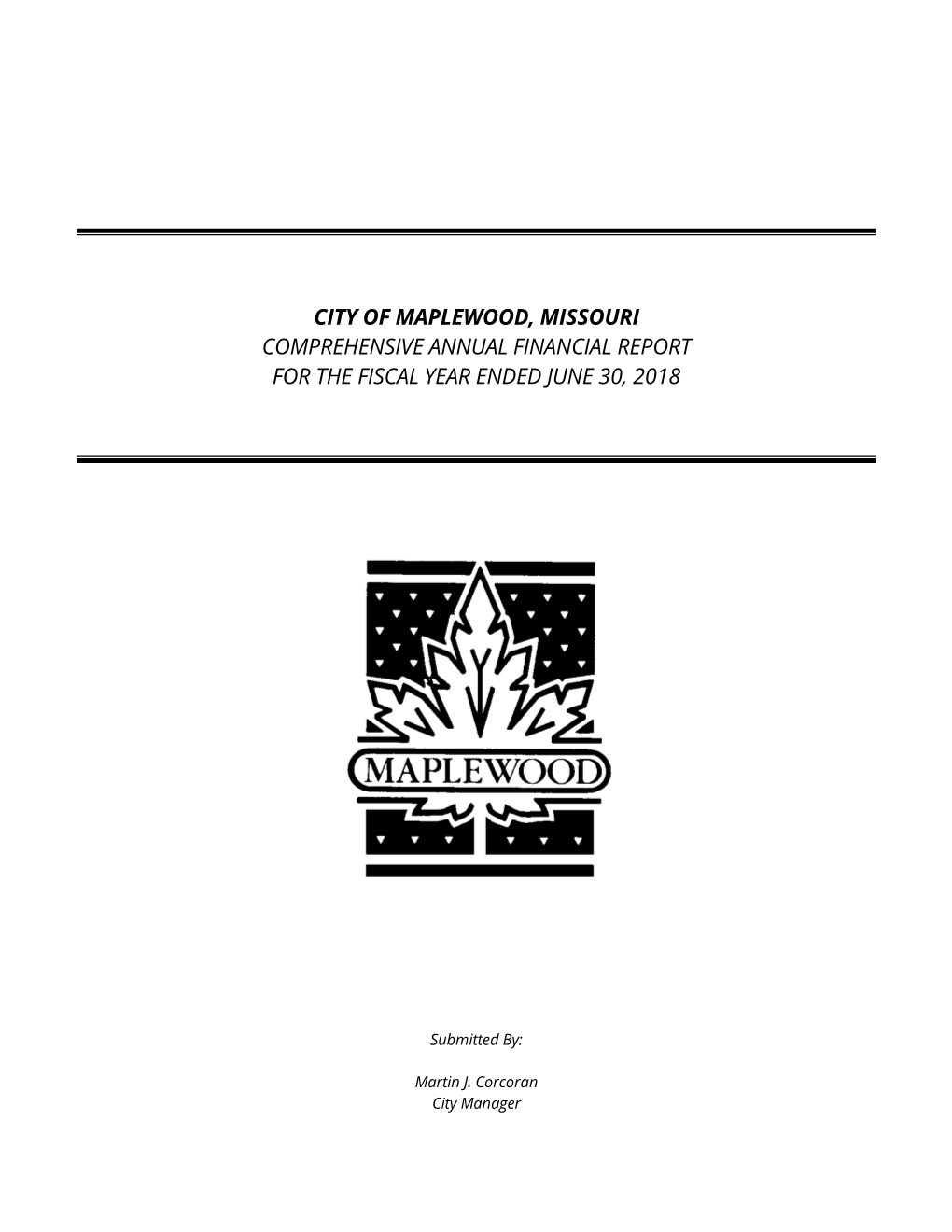 City of Maplewood, Missouri Comprehensive Annual Financial Report for the Fiscal Year Ended June 30, 2018