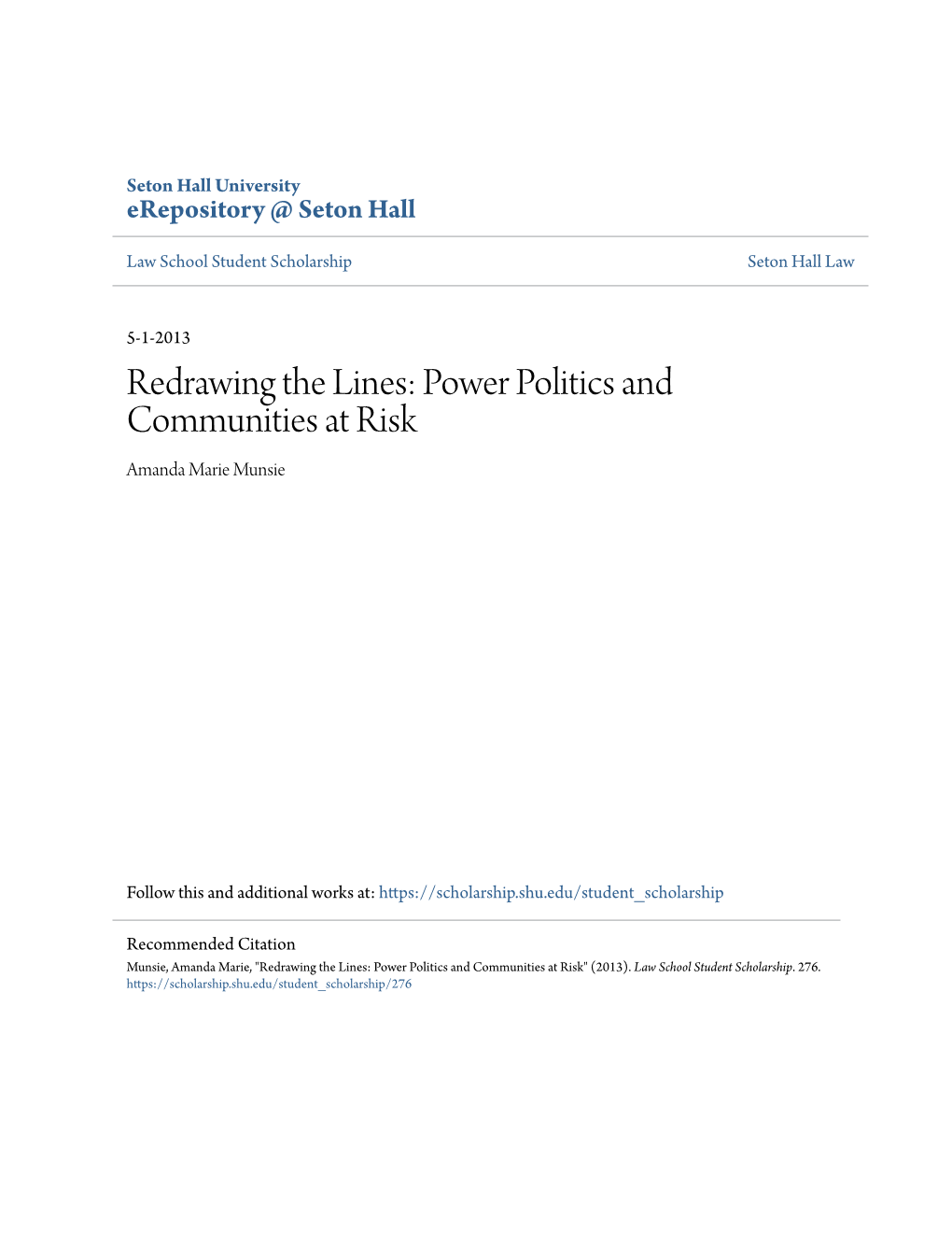 Redrawing the Lines: Power Politics and Communities at Risk Amanda Marie Munsie