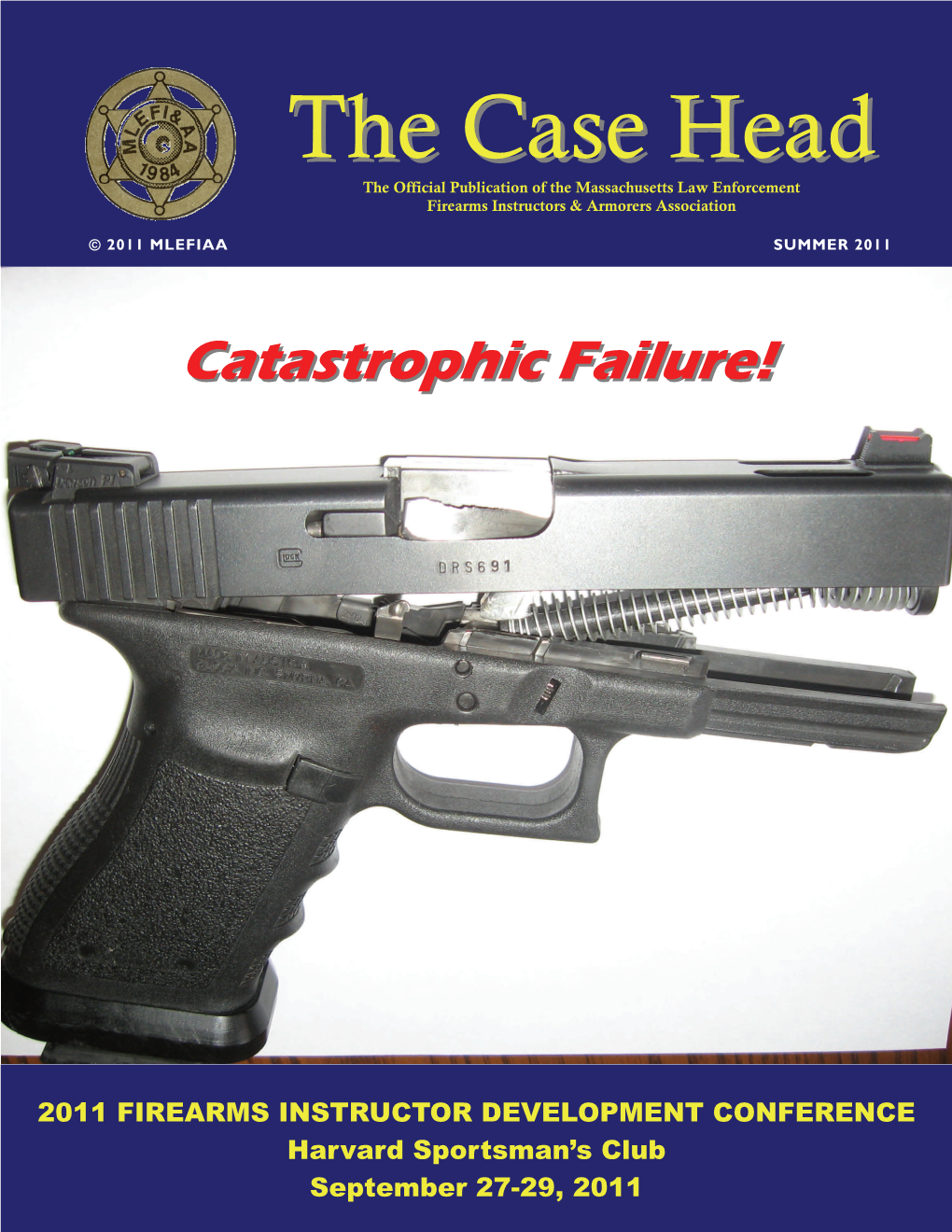 The Case Head the Official Publication of the Massachusetts Law Enforcement Firearms Instructors & Armorers Association P.O