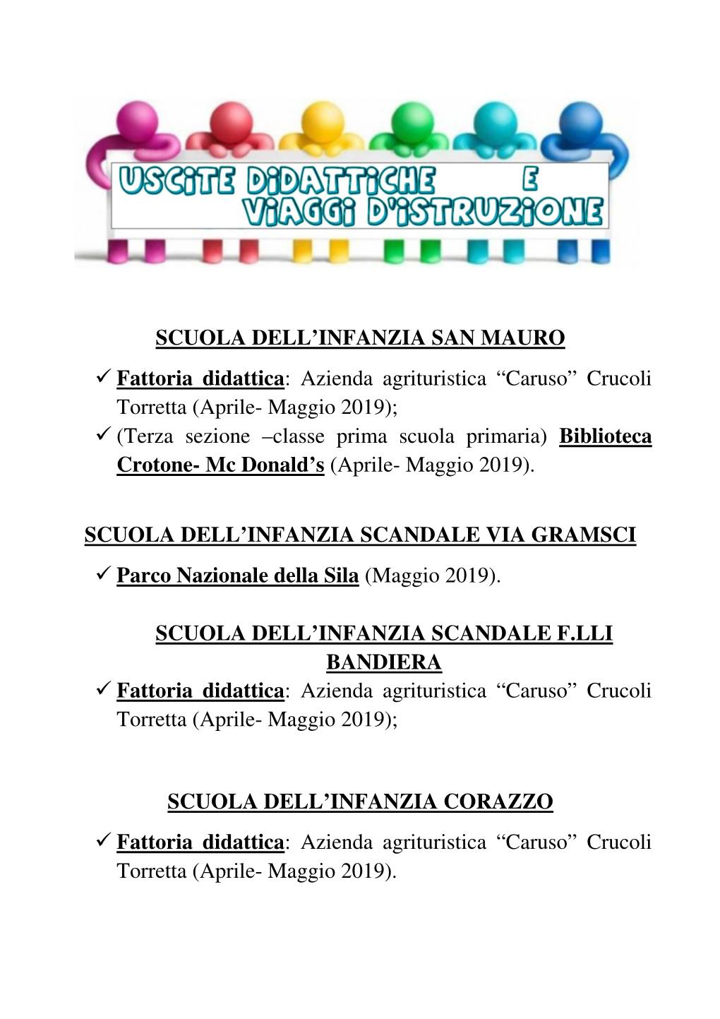 SCUOLA DELL'infanzia SAN MAURO Fattoria Didattica: Azienda Agrituristica “Caruso” Crucoli Torretta (Aprile- Maggio 20