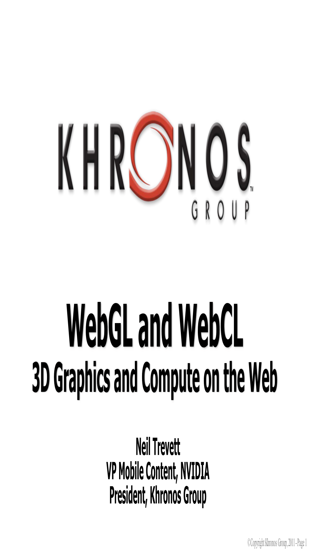 Webgl and Webcl 3D Graphics and Compute on the Web
