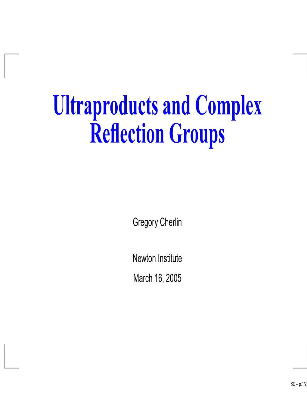Ultraproducts and Complex Reflection Groups