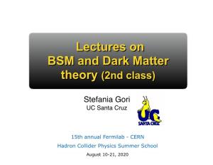 Lectures on BSM and Dark Matter Theory (2Nd Class)