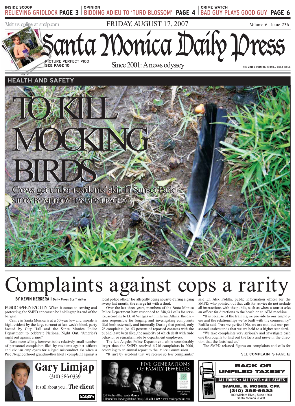Complaints Against Cops a Rarity by KEVIN HERRERA I Daily Press Staff Writer Local Police Officer for Allegedly Being Abusive During a Gang Said Lt