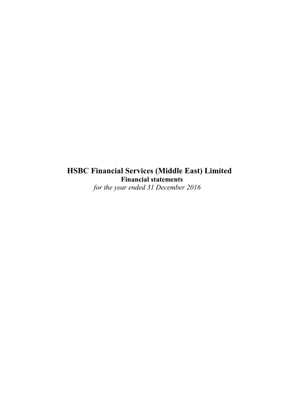 HSBC Financial Services (Middle East) Limited Financial Statements for the Year Ended 31 December 2016