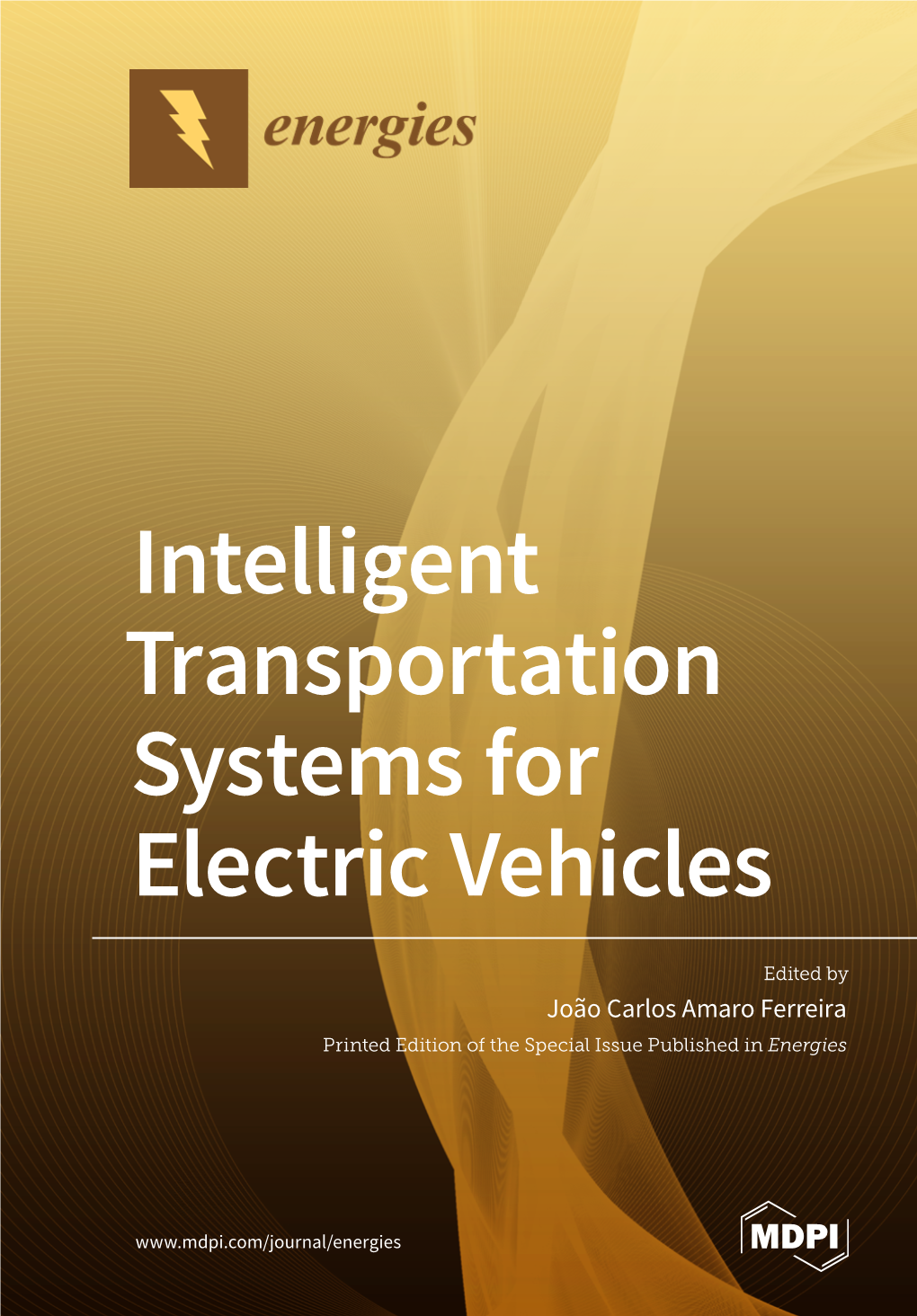 Intelligent Transportation Systems for Electric Vehicles • João Carlos Amaro Ferreira Intelligent Transportation Systems for Electric Vehicles