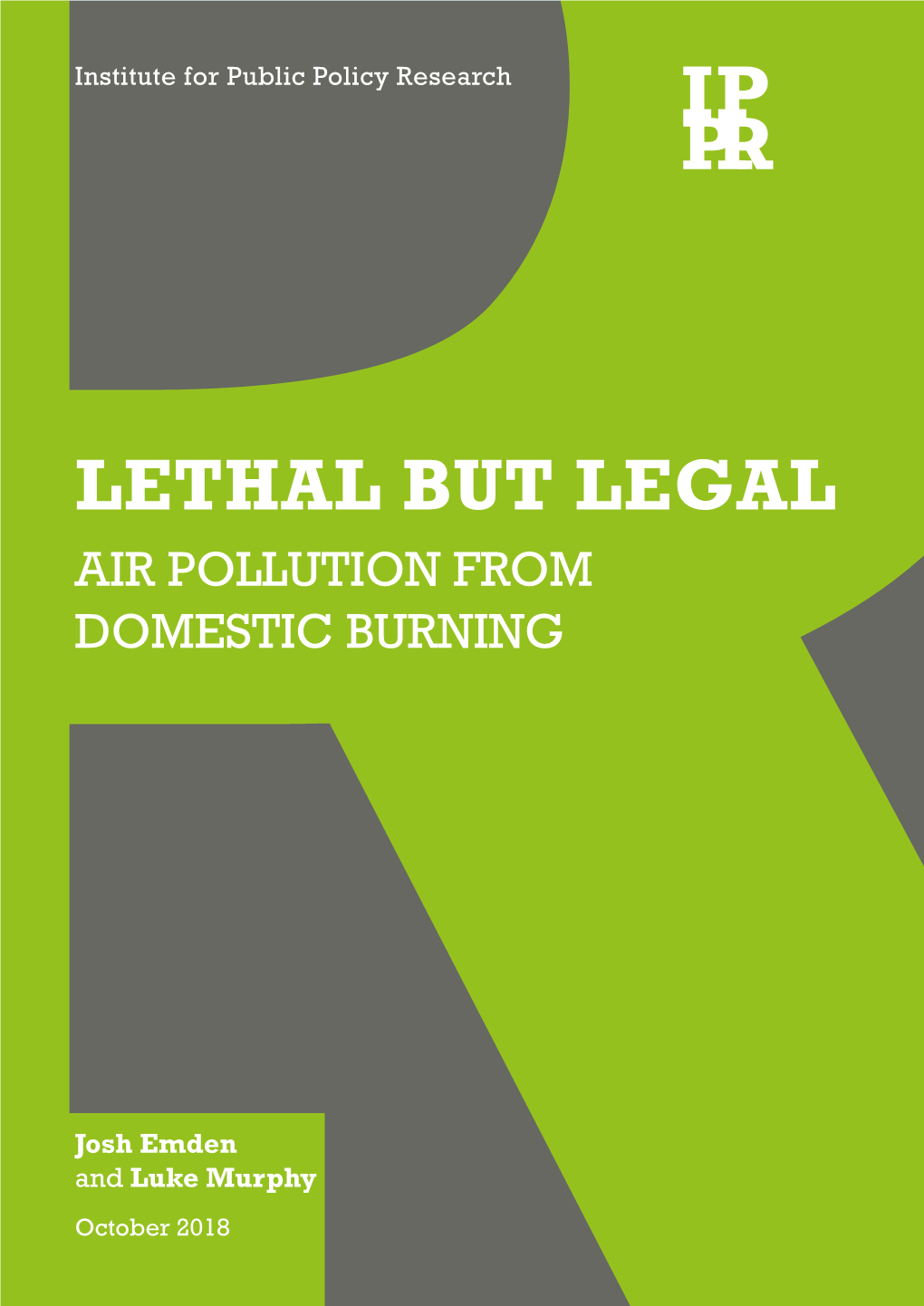 Lethal but Legal Air Pollution from Domestic Burning