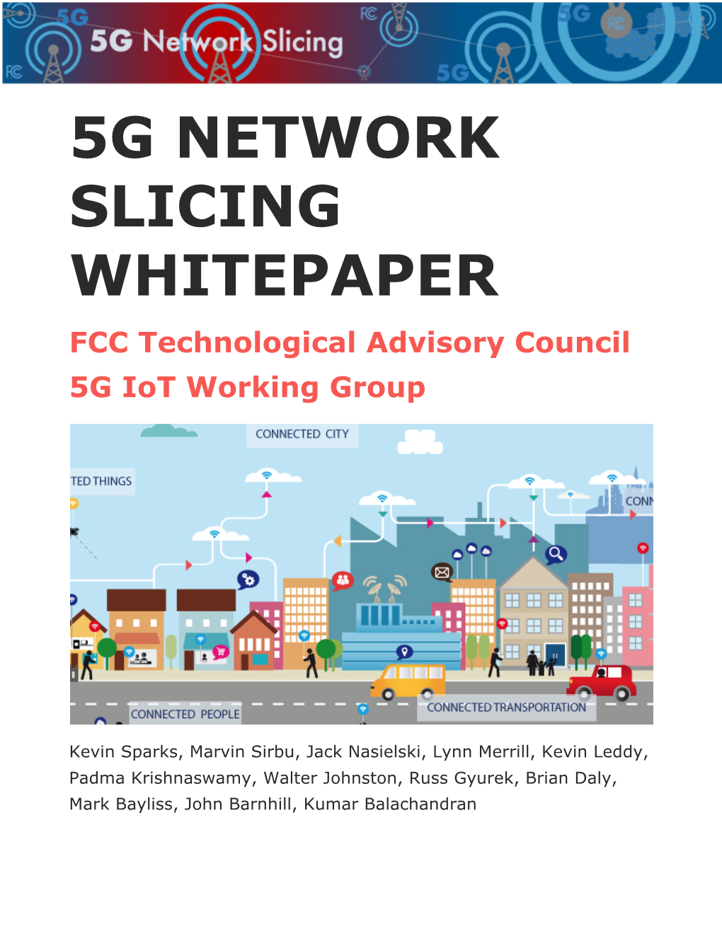 5G NETWORK SLICING WHITEPAPER FCC Technological Advisory Council 5G Iot Working Group