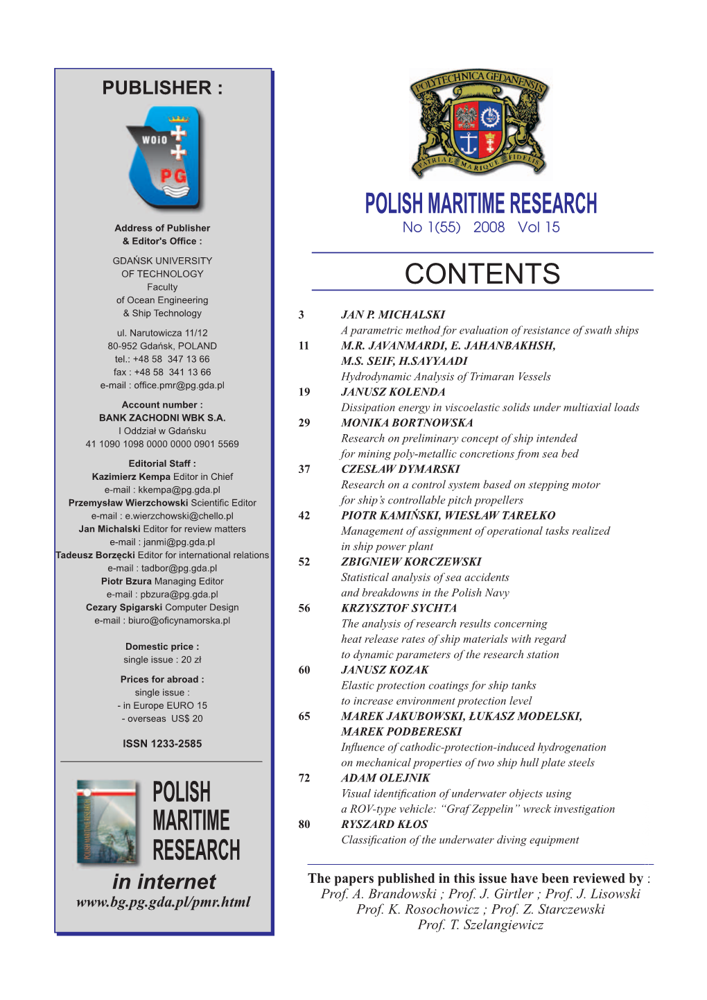 POLISH MARITIME RESEARCH Address of Publisher No 1(55) 2008 Vol 15 & Editor's Ofﬁce