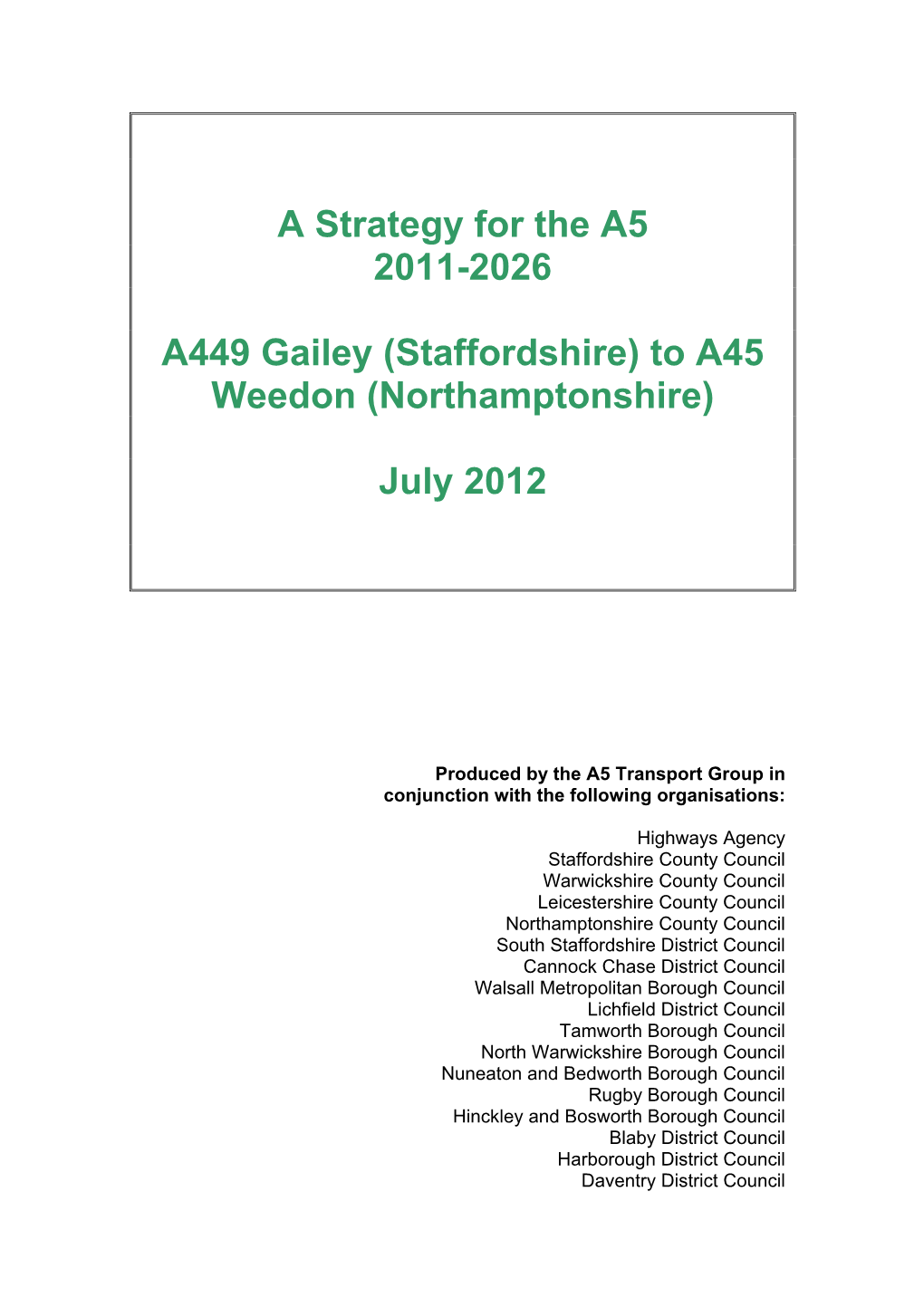 A Strategy for the A5 2011-2026 A449 Gailey (Staffordshire) to A45 Weedon