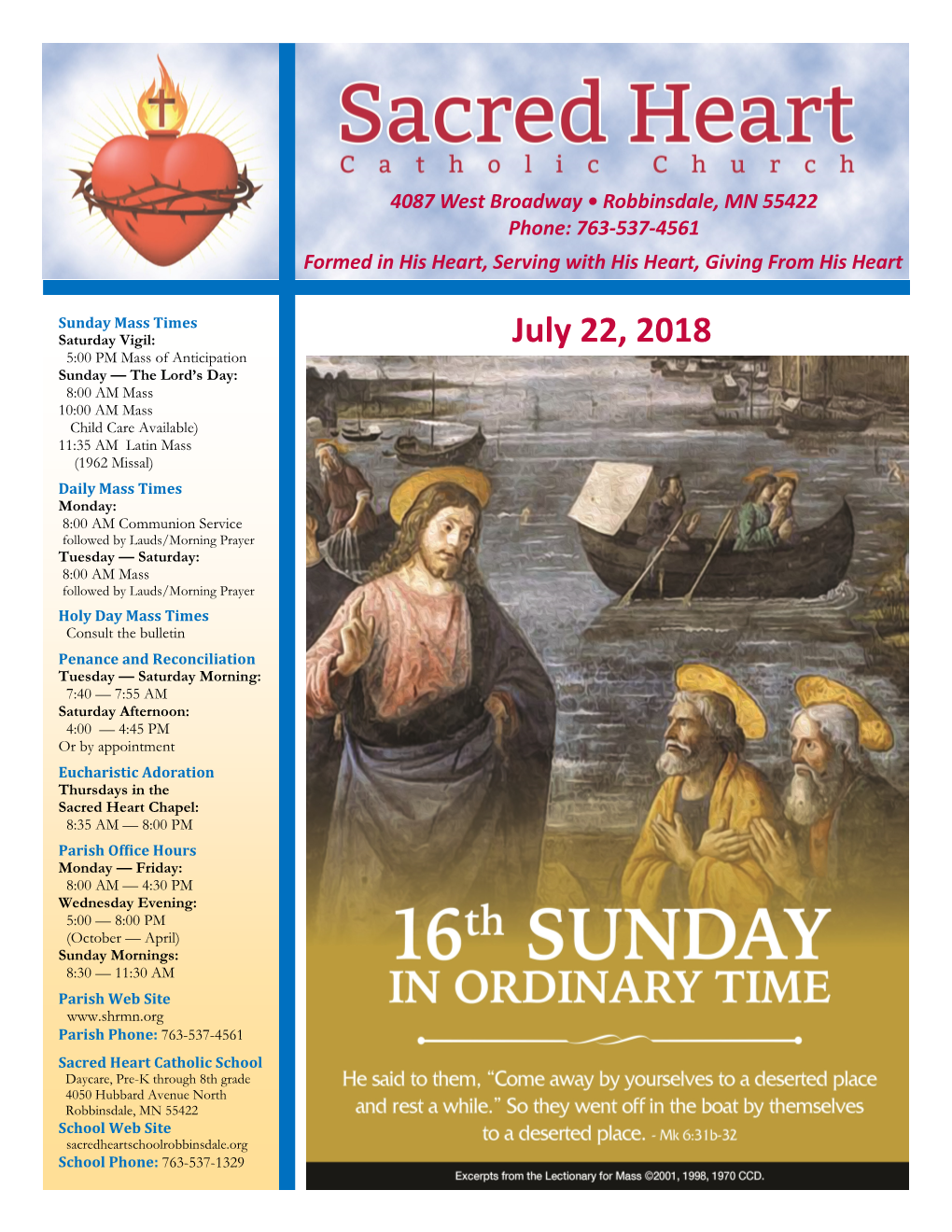July 22, 2018 5:00 PM Mass of Anticipation Sunday — the Lord’S Day: 8:00 AM Mass 10:00 AM Mass Child Care Available) 11:35 AM Latin Mass (1962 Missal)