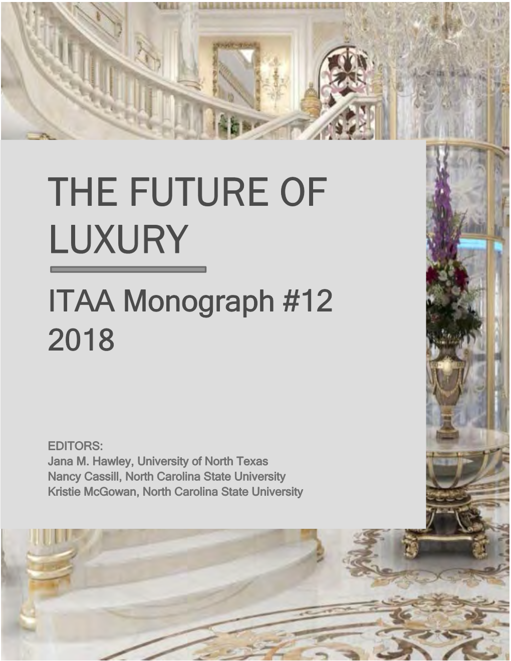 The Future of Luxury. ITAA Monograph #12, 2018