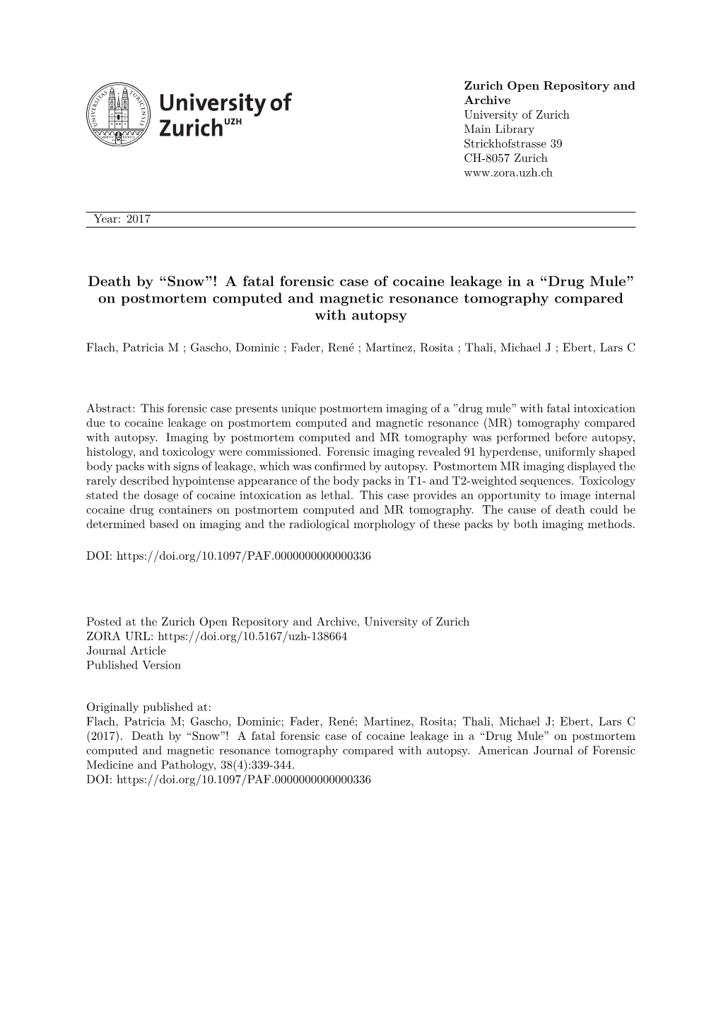 Death by “Snow”! a Fatal Forensic Case of Cocaine Leakage in a “Drug Mule” on Postmortem Computed and Magnetic Resonance Tomography Compared with Autopsy