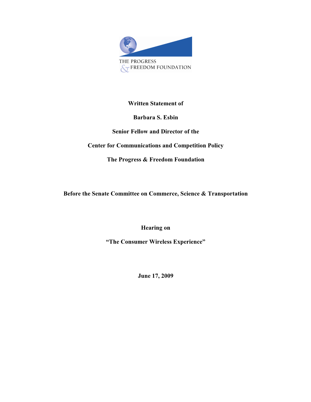 Written Statement of Barbara S. Esbin Senior Fellow and Director of the Center for Communications and Competition Policy the Pr