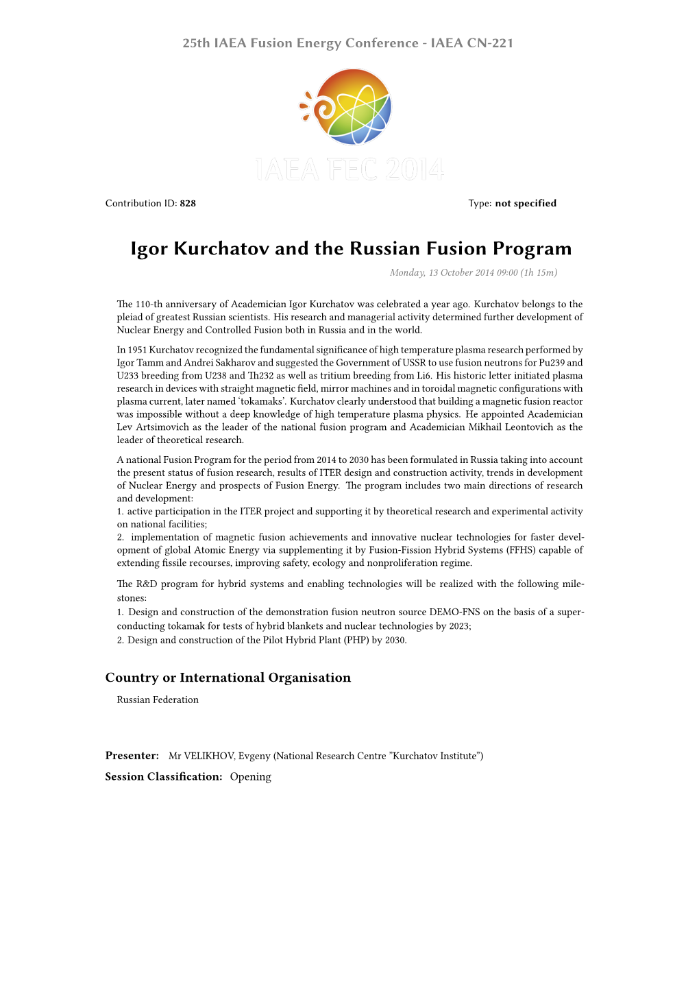 Igor Kurchatov and the Russian Fusion Program Monday, 13 October 2014 09:00 (1H 15M)