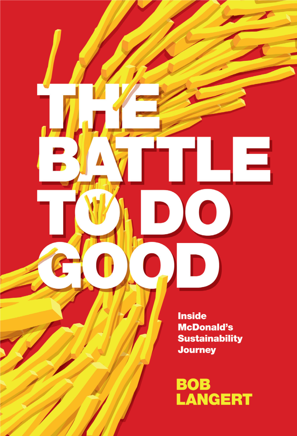 THE BATTLE to DO GOOD: Inside Mcdonald's Sustainability Journey