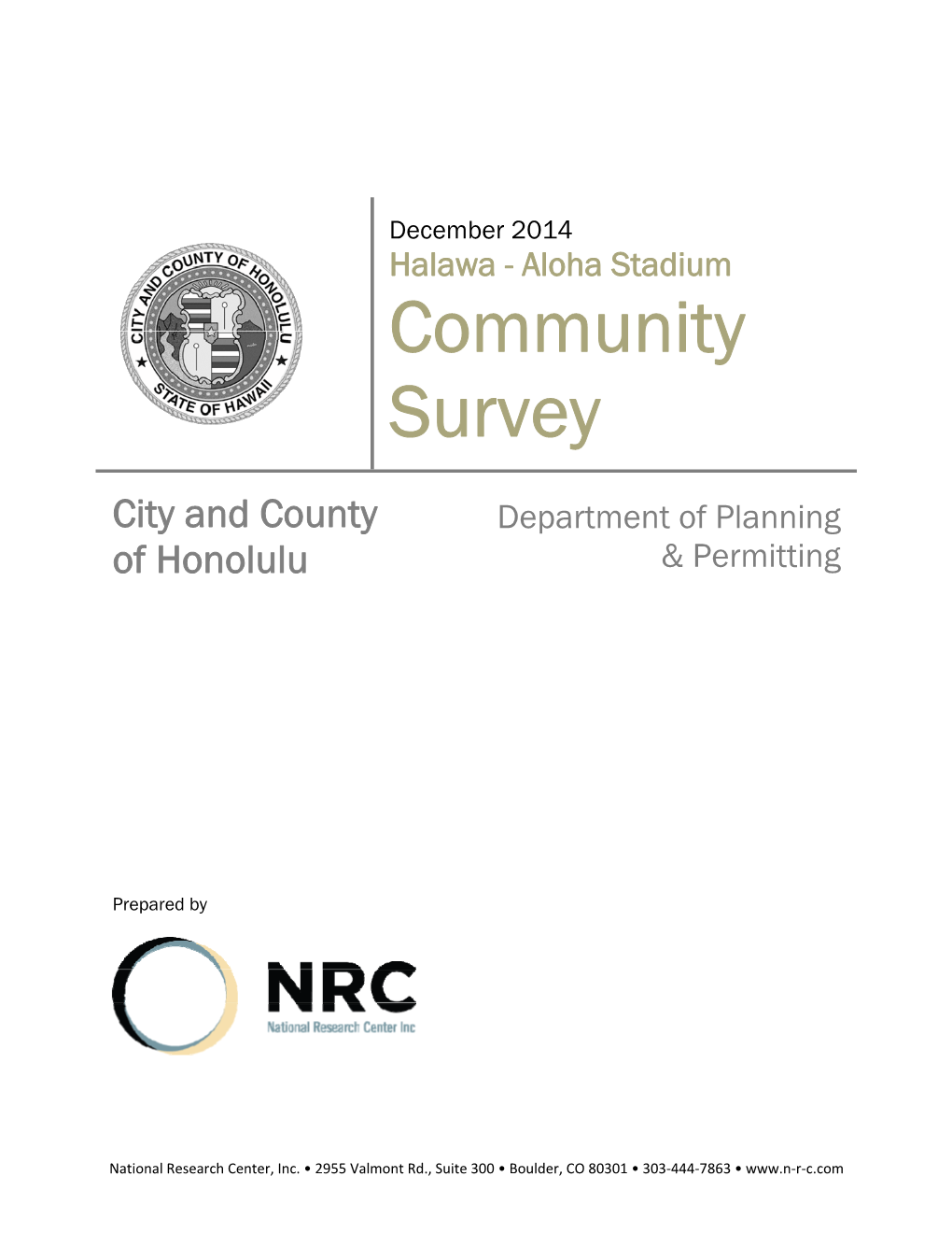 Halawa Community Survey Was Mailed to a Sample of 1,350 Households Within One Mile of the Planned Aloha Stadium Rail Station in October 2014