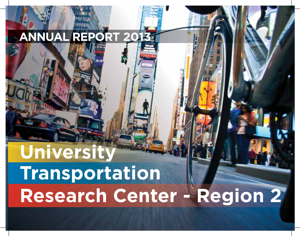 Region 2 Annual Report – 2013 UNIVERSITY TRANSPORTATION RESEARCH CENTER - REGION 2 | the CITY COLLEGE of NEW YORK