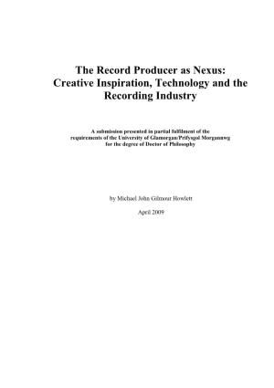 The Record Producer As Nexus: Creative Inspiration, Technology and the Recording Industry