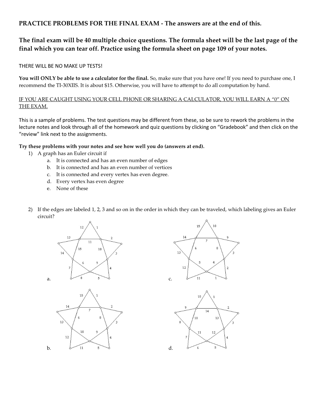 PRACTICE PROBLEMS for the FINAL EXAM - the Answers Are at the End of This