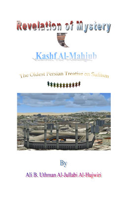 Revelation of Mystery: Kashf Al-Mahjub