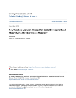 New Wenzhou: Migration, Metropolitan Spatial Development and Modernity in a Third-Tier Chinese Model City Sainan Lin University of Massachusetts - Amherst