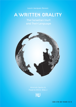 A WRITTEN ORALITY the Canadian Inuit and Their Language