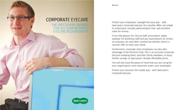 CORPORATE EYECARE Protect Your Employees’ Eyesight the Easy Way – with the SPECSAVERS ANSWER Specsavers Corporate Eyecare