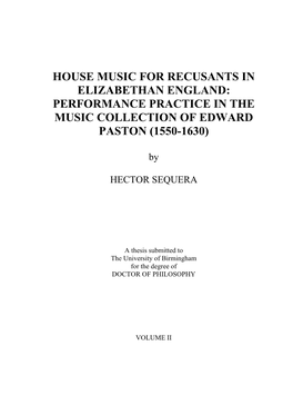 House Music for Recusants in Elizabethan England: Performance Practice in the Music Collection of Edward Paston (1550-1630)