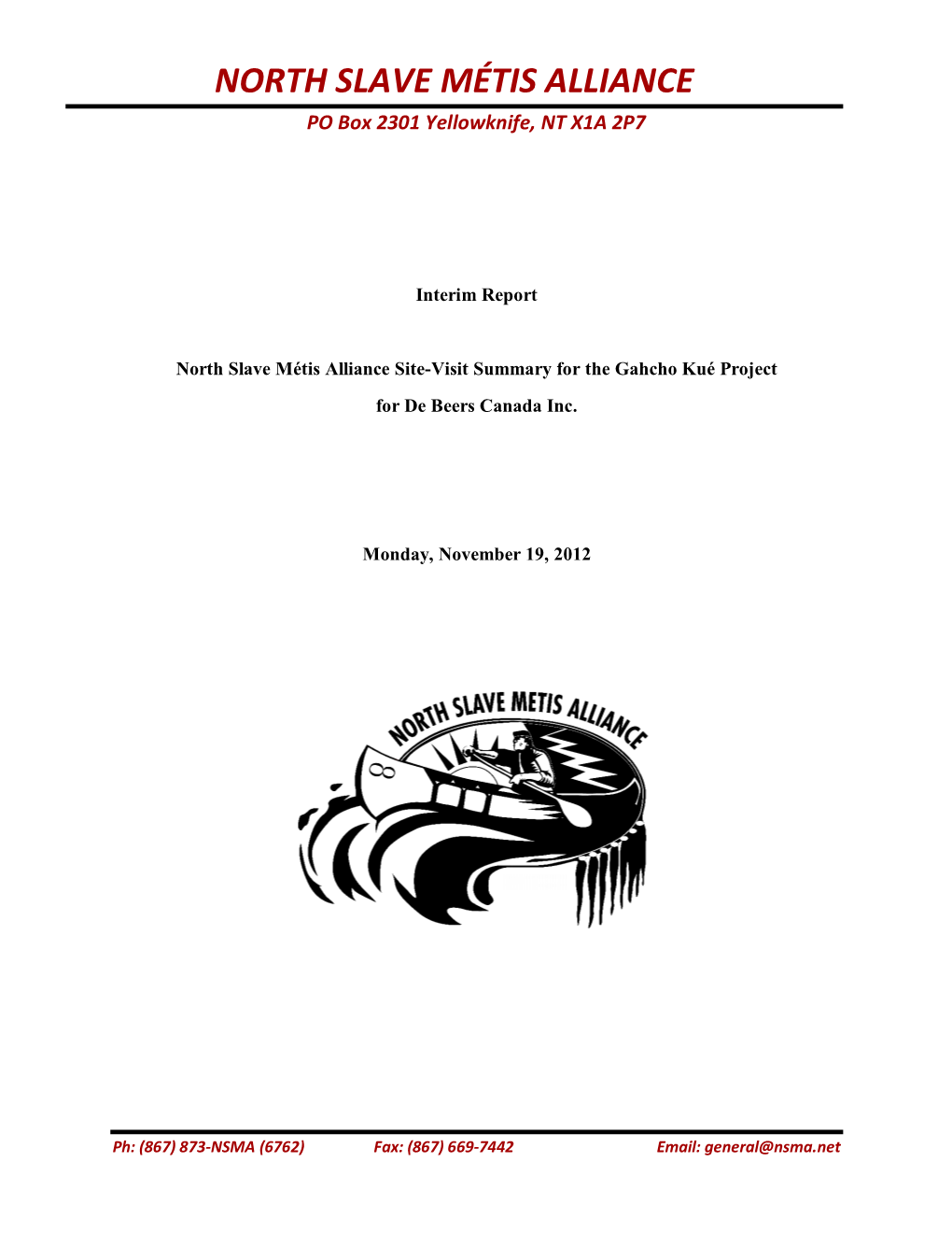 NORTH SLAVE MÉTIS ALLIANCE PO Box 2301 Yellowknife, NT X1A 2P7
