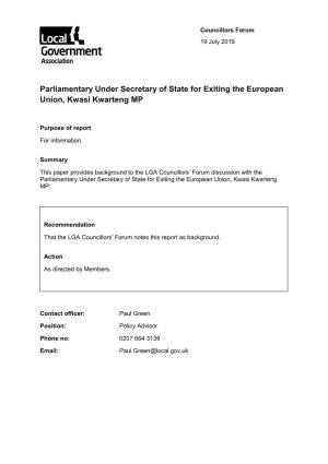 Parliamentary Under Secretary of State for Exiting the European Union, Kwasi Kwarteng MP