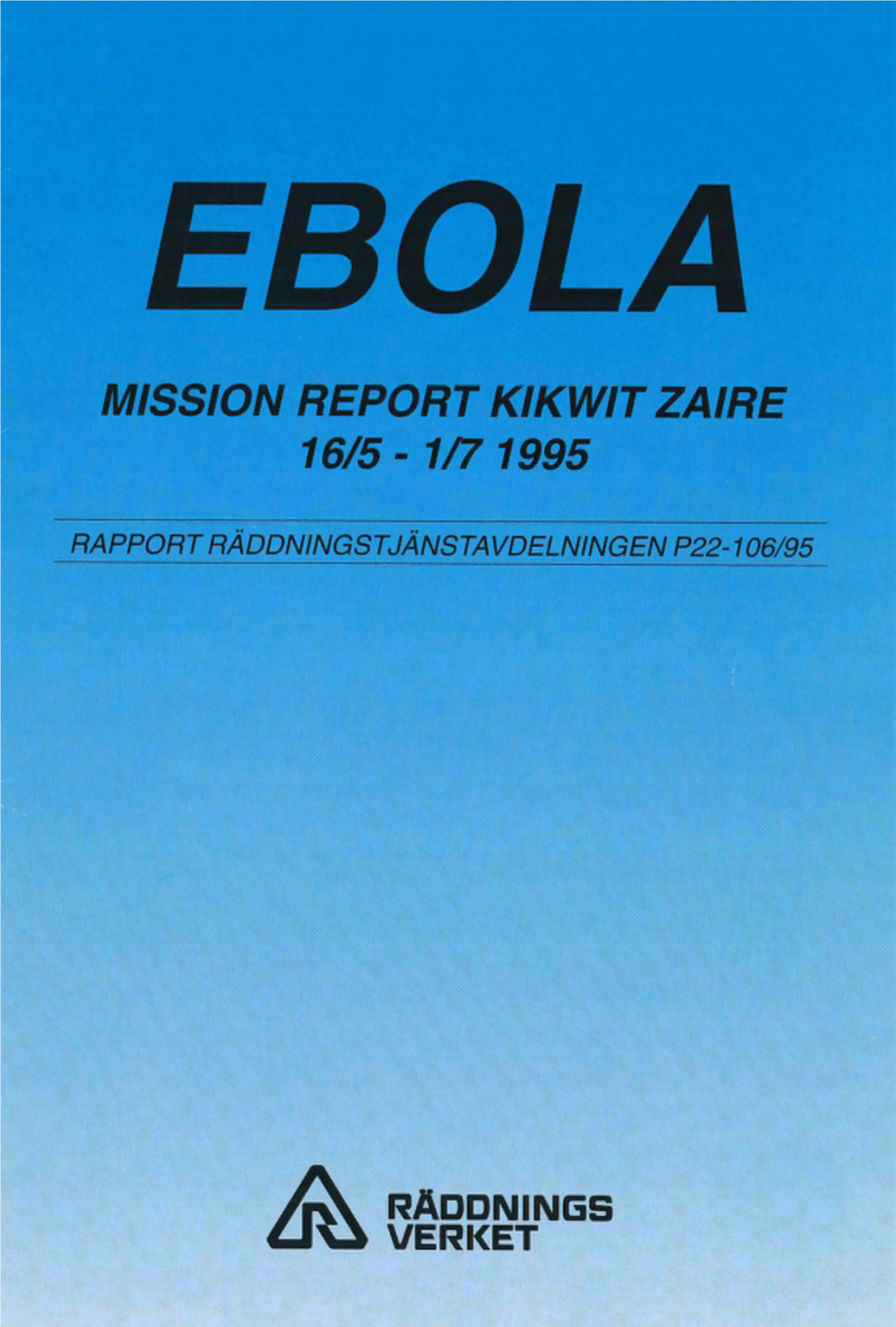 Ebola Mission Report Kikwit Zaire 16/5=1/7 1995