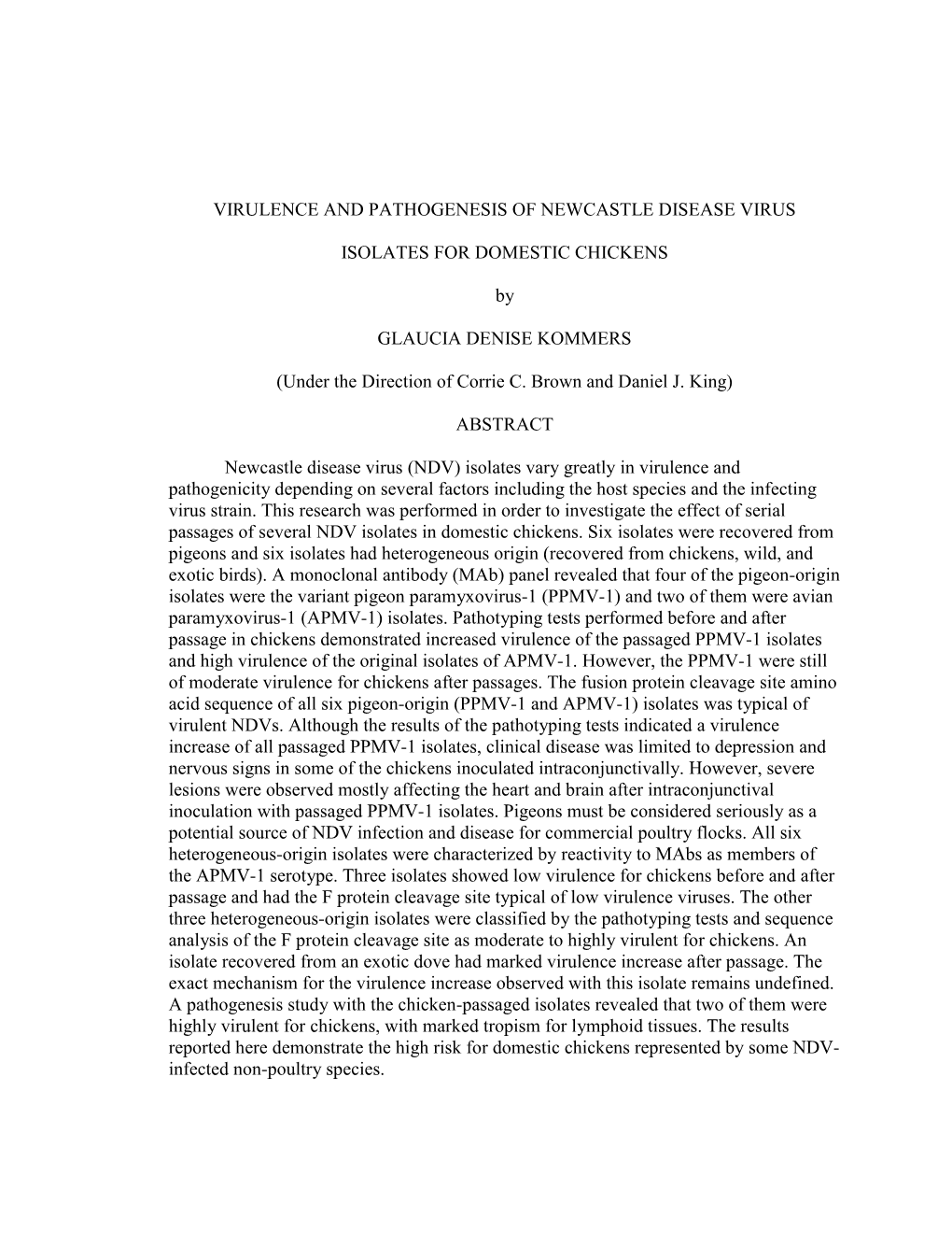 VIRULENCE and PATHOGENESIS of NEWCASTLE DISEASE VIRUS ISOLATES for DOMESTIC CHICKENS by GLAUCIA DENISE KOMMERS (Under the Direct